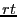 $rt$
