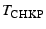$ T_{\ensuremath{\textsc{CHKP}}}$