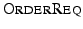 $ \textsc{OrderReq}$