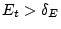 $ E_t > \delta_{E}$