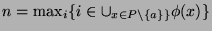 $ n= \max_i\{i\in \cup_{x \in P\setminus \{a\}\}} \phi(x) \}$