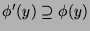 $ \phi'(y)\supseteq \phi(y)$