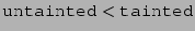 $ \texttt{untainted}{} < \texttt{tainted}{}$