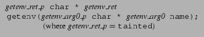 $\displaystyle \begin{array}{l}\texttt{{\it getenv\_ret\_p} char * {\it getenv\......5in}\textrm{(where $\textit{getenv\_ret\_p} = \texttt{tainted}$)}\end{array} $