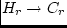 $H_r \rightarrow C_r$