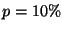 $ p = 10\%$