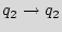$ q_2
\rightarrow q_2$