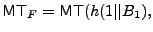$ \mtfile=\mt(h(1 \vert\vert B_1),$