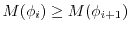 $ M(\phi_i) \ge M(\phi_{i+1})$