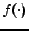 $ f(\cdot)$