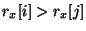 $ r_x\!\left[i\right]>r_x\!\left[j\right]$