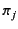 $ \pi_{j}$