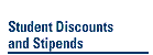 Student Discounts and Stipends