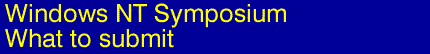 Windows NT Symposium '99 - Call for Papers - What to Submit