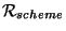 $\displaystyle \mathcal{R}_{scheme}$