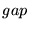 $gap$