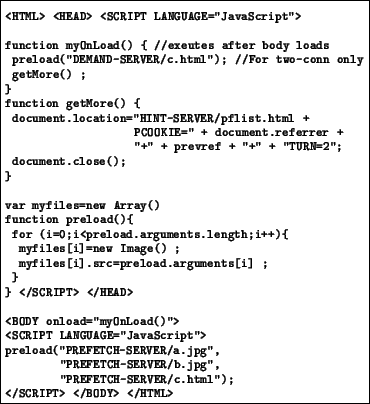 \begin{figure}{\footnotesize\begin{boxedverbatim}<HTML> <HEAD> <SCRIPT LANGUAG...
.../BODY> </HTML>\end{boxedverbatim}}
\vspace{-0.25in}
\vspace{-0.25in}\end{figure}