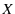 $X$