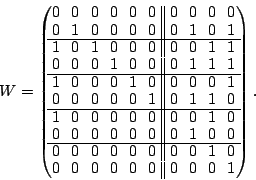 \begin{displaymath}
W = \begin{mymatrix}{cccccc\vert\vert cccc}
0 & 0 & 0 & 0 ...
...\\
0 & 0 & 0 & 0 & 0 & 0 & 0 & 0 & 0 & 1 \\
\end{mymatrix}.
\end{displaymath}