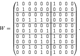 \begin{displaymath}
W = \begin{mymatrix}{cccccc\vert\vert cccc}
1 & 0 & 0 & 0 ...
...\
0 & 0 & 0 & 0 & 1 & 0 & 1 & 0 & 0 & 0 \\
\end{mymatrix}.
\end{displaymath}