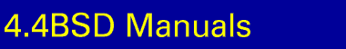 4.4 BSD Manuals