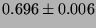 $0.696 \pm 0.006$