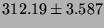 $312.19 \pm 3.587$