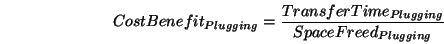 \begin{displaymath}CostBenefit_{Plugging} =\frac{TransferTime_{Plugging}}{SpaceFreed_{Plugging}}\end{displaymath}