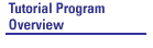 Tutorial Program Overview
