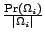 $ \frac{\Pr(\Omega_i)}{\vert\Omega_i\vert}$
