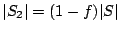 $ \vert S_2\vert=(1-f)\vert S\vert$