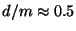 $d/m \approx 0.5$