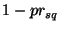 $ 1-pr_{sq}$