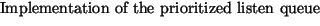 {\dimen0=\fontdimen6\the\font\lineskip=1\dimen0\advance\lineskip.5\fontdimen......kip\baselineskip\ignorespacesImplementation of the prioritized listen queue}