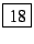 \fbox{18}