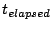 $ t_{elapsed}$