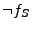 $ \neg f_S$