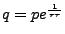 $q = p e^{\frac{1}{r \tau}}$