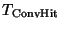 $\displaystyle T_\mathrm{ConvHit}$