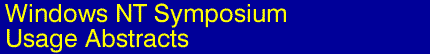 Windows NT Symposium '99 - Call for Papers - Usage Abstracts