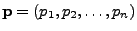 ${\bf p} = (p_1, p_2,
\ldots, p_n)$