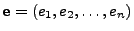 ${\bf e} = (e_1,e_2,\ldots,e_n)$