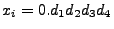 $x_i=0.d_1d_2d_3d_4$