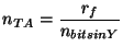 $\displaystyle n_{TA} = \frac{r_f}{n_{bits in Y}}$
