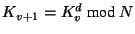$K_{v+1} = K_v^d \mbox{mod} N$