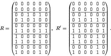 \begin{displaymath}
R = \begin{mymatrix}{cccccc}
0 & 0 & 0 & 0 & 0 & 0 \\
0 &...
... 0 & 0 & 1 & 0 \\
1 & 0 & 0 & 0 & 1 & 0 \\
\end{mymatrix}.
\end{displaymath}