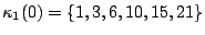 $\kappa_1(0)=\{1,3,6,10,15,21\}$