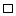 $\ProofBox$