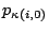 $p_{\kappa(i,0)}$
